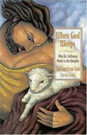 Cover of: When God Weeps by Joni Eareckson Tada