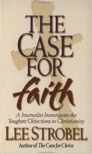 Cover of: The Case for Faith - A Journalist Investigates the Toughest Objections to Christianity