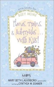 Cover of: Planes, Trains, and Automobiles . . . with Kids!