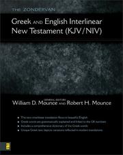 The Zondervan Greek and English interlinear New Testament (KJV/NIV) by William D. Mounce, Robert H. Mounce