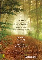Cover of: Prayers and Promises When Facing a Life-Threatening Illness: 30 Short Morning and Evening Reflections