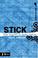 Cover of: Stick