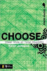 Cover of: Choose: Steer Wide of Total Stupidity (Deeper Series)
