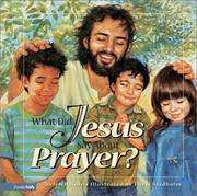 Cover of: What did Jesus say about prayer? by Helen Haidle
