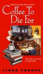 Cover of: Coffee to Die For: A Prof. Teodora Morelli Mystery (Professor Teodora Morelli Mystery)