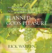 Cover of: Planned for God's pleasure: meditations on a purpose-driven life