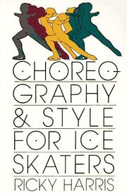 Cover of: Choreography & style for ice skaters