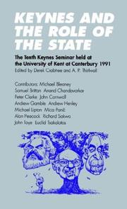 Keynes and the role of the state : the tenth Keynes Seminar held at the University of Kent at Canterbury, 1991