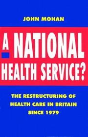 A National Health Service? : the restructuring of health care in Britain since 1979