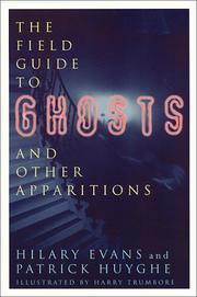 Cover of: The field guide to ghosts and other apparitions