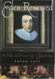 Cover of: Eden renewed: the public and private life of John Milton