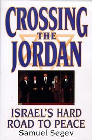 Cover of: Crossing the Jordan: Israel's hard road to peace