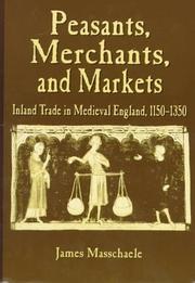 Cover of: Peasants, merchants, and markets by James Masschaele