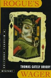Cover of: Rogue's wager by Thomas Gately Briody