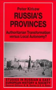 Russia's provinces : authoritarian transformation versus local autonomy?