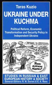 Ukraine under Kuchma : political reform, economic transformation and security policy in independent Ukraine