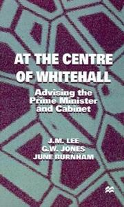 At the centre of Whitehall : advising the Prime Minister and Cabinet