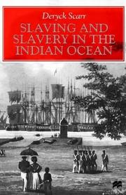 Slaving and slavery in the Indian Ocean by Deryck Scarr