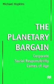 The planetary bargain : corporate social responsibility comes of age