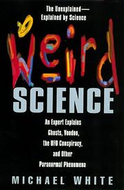 Cover of: Weird Science: An Expert Explains Ghosts, Voodoo, The Ufo Conspiracy, And Other Paranormal Phenomena
