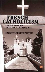 French Catholicism : church, state and society in a changing era