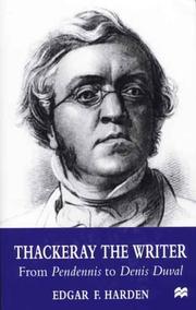 Thackeray the writer : from Pendennis to Denis Duval