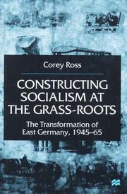 Cover of: Constructing Socialism At the Grass-Roots: The Transformation of East Germany, 1945-65