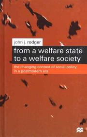 From A Welfare State To A Welfare Society by John J. Rodger