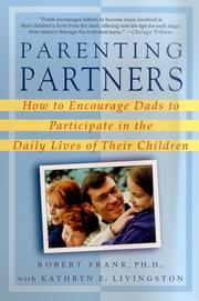 Cover of: Parenting partners: how to encourage dads to participate in the daily lives of their children