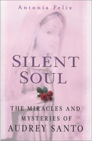 Cover of: Silent soul: the miracles and mysteries of Audrey Santo