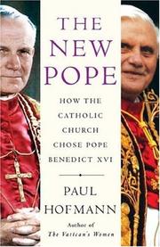 Cover of: The new pope: how the Catholic Church chose Pope Benedict XVI
