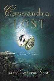 Cassandra, lost by Joanna C. Scott