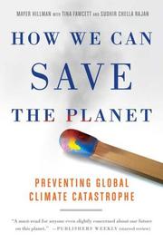 Cover of: How We Can Save the Planet: Preventing Global Climate Catastrophe
