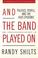 Cover of: And the Band Played On
