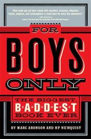 Cover of: For Boys Only: The Biggest, Baddest Book Ever
