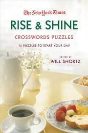 Cover of: The New York Times Rise and Shine Crossword Puzzles: 75 Puzzles to Start Your Day