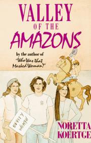 Cover of: Valley of the amazons by Noretta Koertge