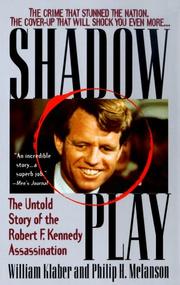 Cover of: Shadow Play: The Untold Story of the Robert F. Kennedy Assassination