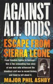 Cover of: Against All Odds: Escape from Sierra Leone