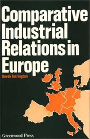 Cover of: Comparative Industrial Relations in Europe: (Contributions in Economics and Economic History)