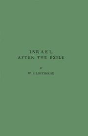 Israel after the exile, sixth and fifth centuries, B.C by William Frederick Lofthouse