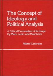 Cover of: The concept of ideology and political analysis: a critical examination of its usage by Marx, Lenin, and Mannheim