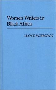 Women writers in Black Africa by Lloyd Wellesley Brown