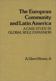 Cover of: The European community and Latin America: a case study in global role expansion