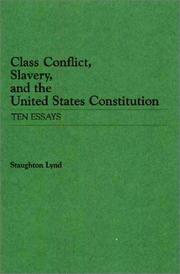 Cover of: Class conflict, slavery, and the United States Constitution: ten essays