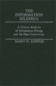 Cover of: The information dilemma: a critical analysis of information pricing and the fees controversy