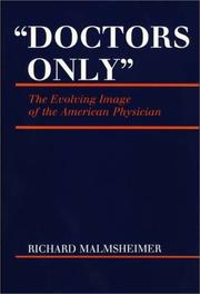 Doctors only by Richard Malmsheimer