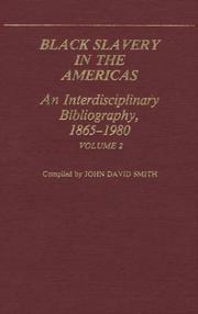 Cover of: Black slavery in the Americas: an interdisciplinary bibliography, 1865-1980