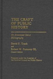 Cover of: The Craft of public history by David F. Trask and Robert W. Pomeroy III, general editors.