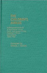 The children's jubilee : a bibliographical survey of hymnals for infants, youth and Sunday schools published in Britain and America, 1655-1900